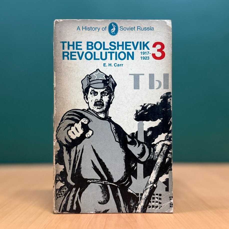 The Bolshevik Revolution, 1917–1923 – Volume 3  -  E. H. Carr image 0