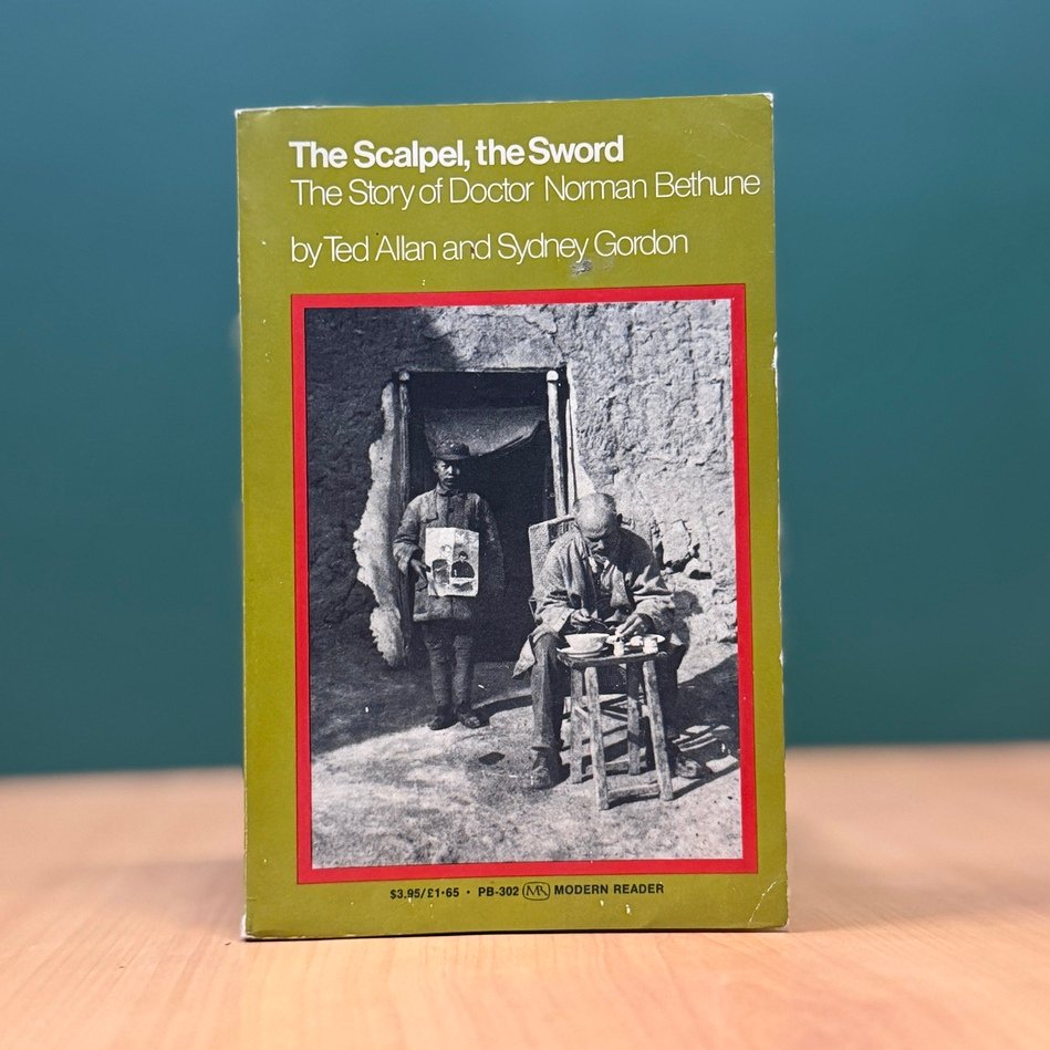 The Scalpel, the Sword: The Story of Dr. Norman Bethune  - Ted Allan &amp; Sydney Gordon image 0