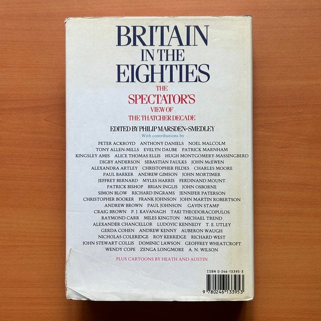 Britain in the Eighties: The Spectator's View of the Thatcher Decades  - Philip Marsden-Smedley image 10