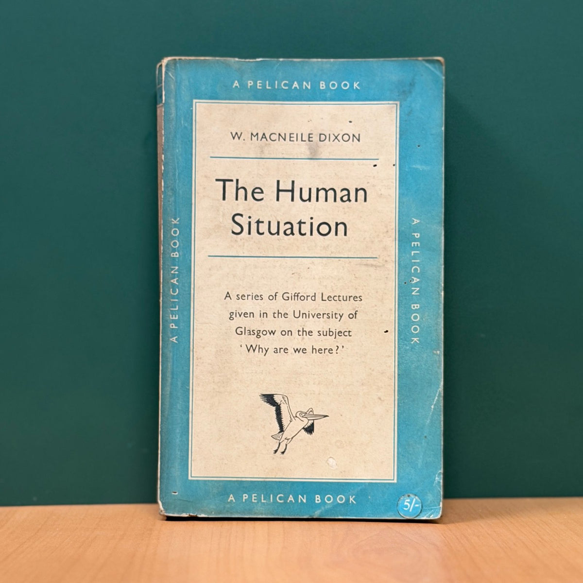 The Human Situation - W. Macneile Dixon image 0