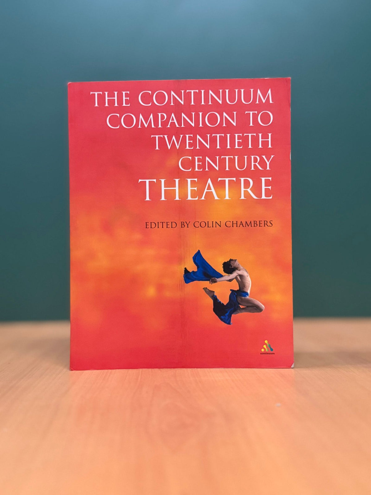 The Continuum Companion to Twentieth Century Theatre -Colin Chambers image 0