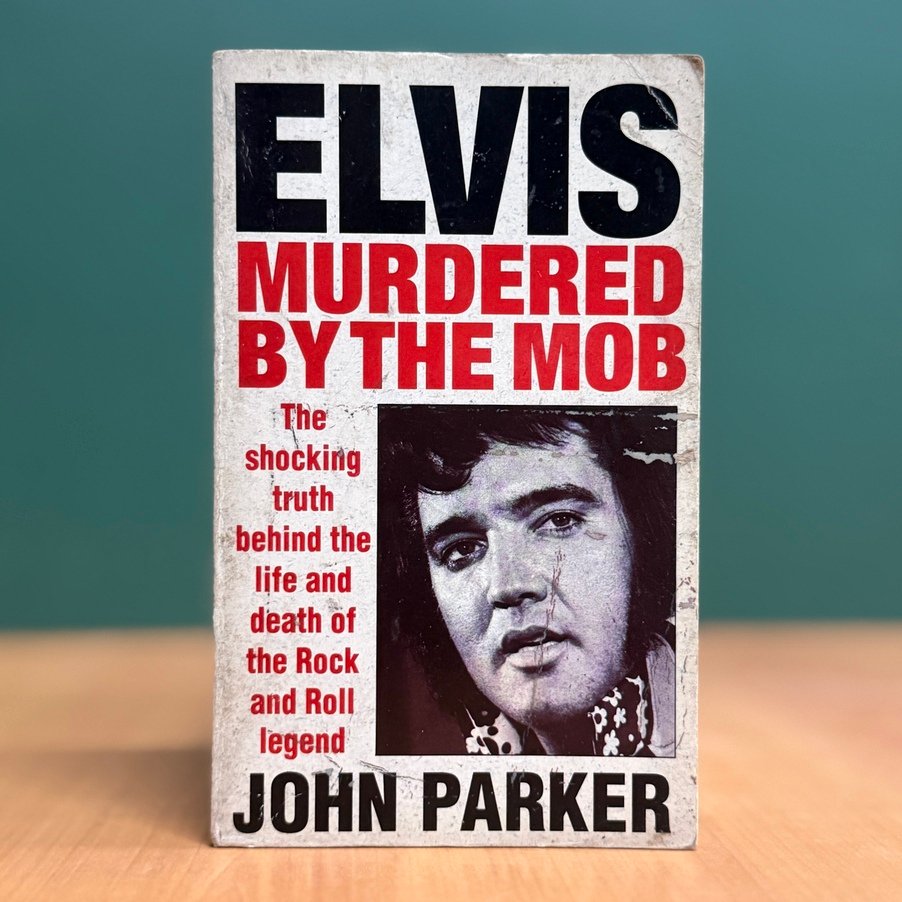 Elvis Murdered by the Mob - John Parker image 0
