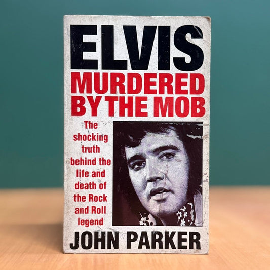 Elvis Murdered by the Mob - John Parker image 0