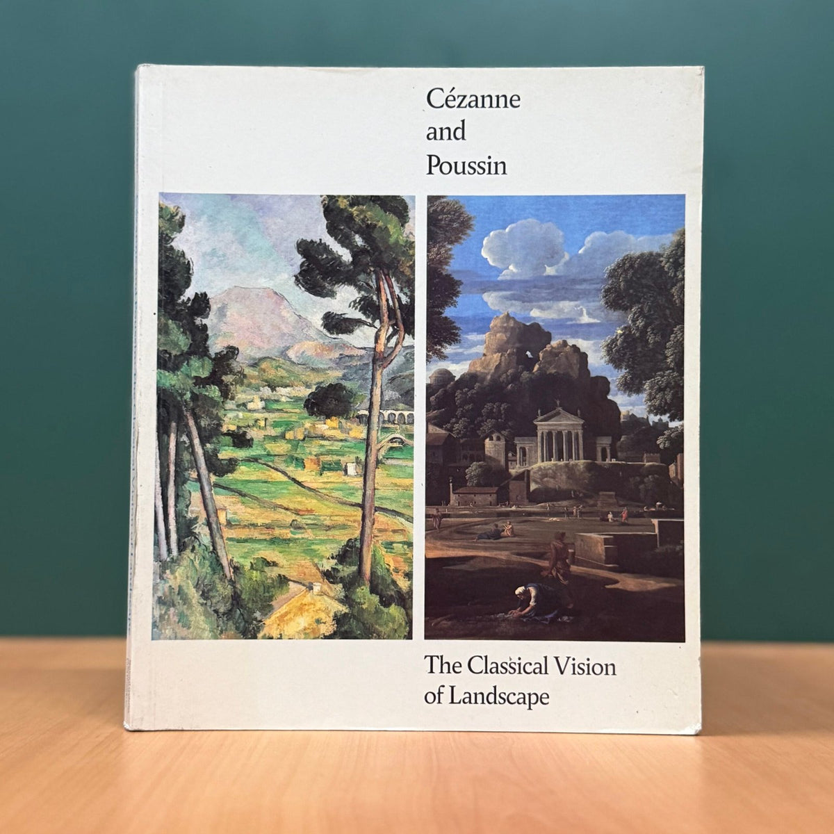 Cézanne and Poussin: The Classical Vision of Landscape  -  Richard Verdi image 0