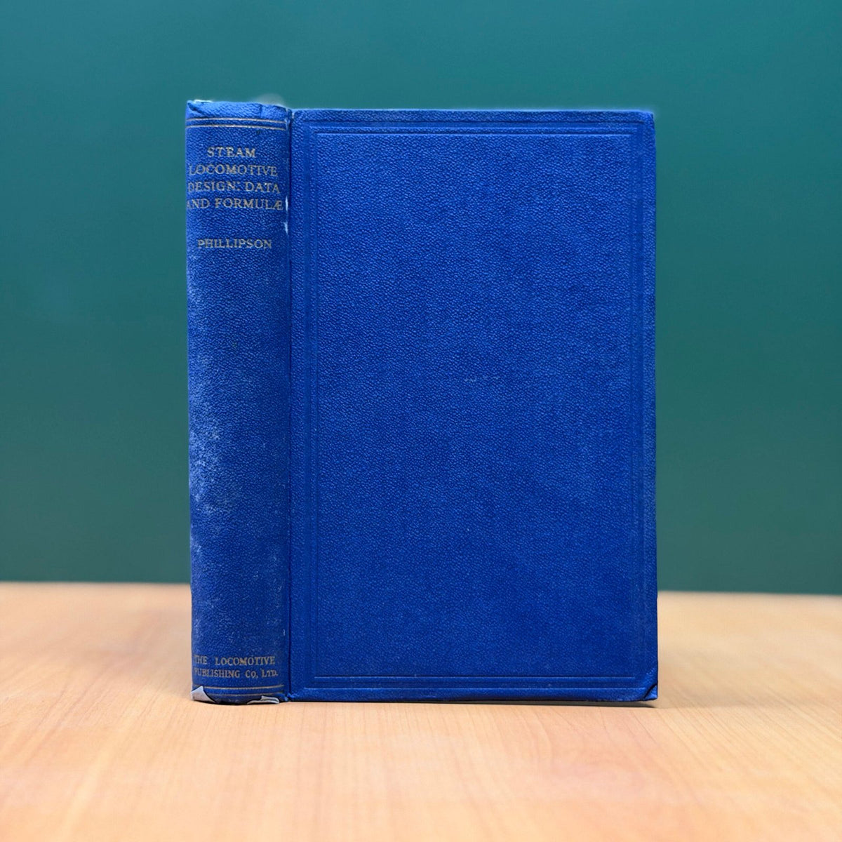 STEAM LOCOMOTIVE DESIGN: DATA AND FORMULA by E.A. PHILLIPSON image 1