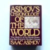 ASIMOVS CHRONOLOGY OF THE WORLD BY ISAAC ASIMOV