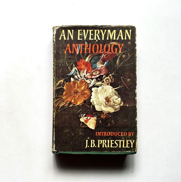 AN EVERYMAN ANTHOLOGY BY J.B PRIESTLEY