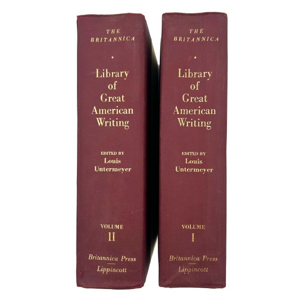 THE BRITANNICA - LIBRARY OF GREAT AMERICAN WRITING BY LOUIS UNTERMEYER