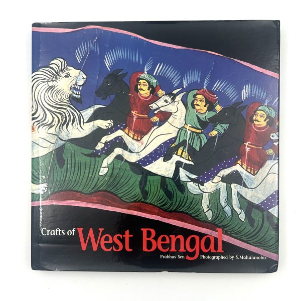 CRAFTS OF WEST BENGAL  BY PRABHAS SEN & S.MAHALANOBIS