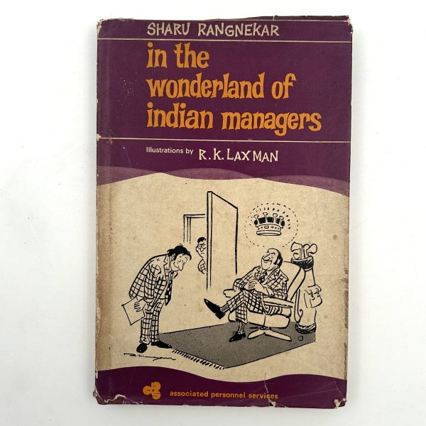 In the Wonderland of Indian Managers By Sharu Rangnekar Illustrations by R.K. Laxman