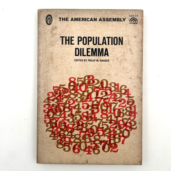 The Population Dilemma BY Philip M. Hauser
