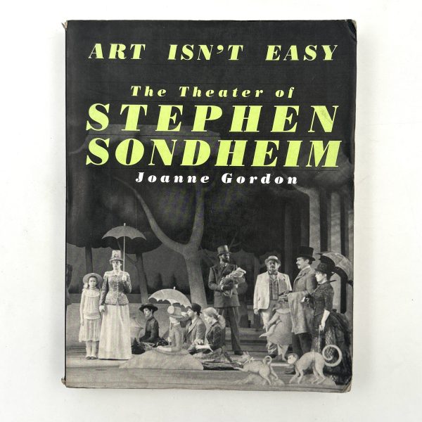 Art Isn't Easy: The Theater of Stephen Sondheim
