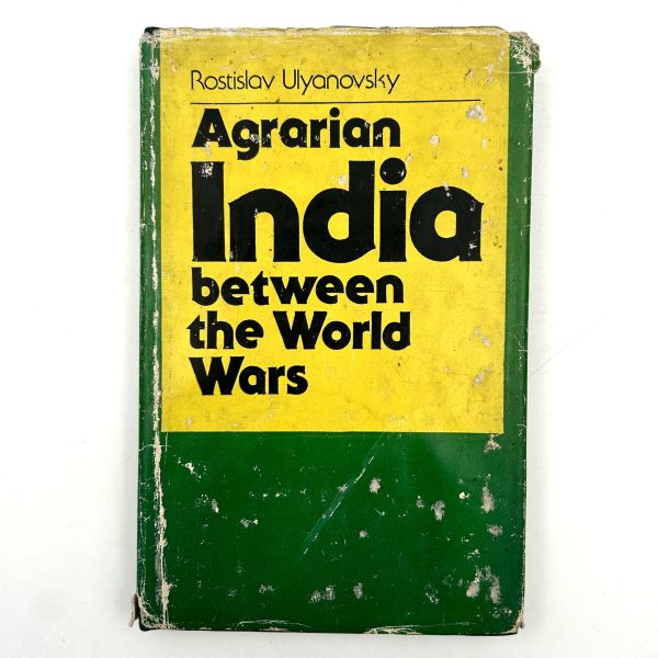 Agrarian India Between the World Wars by Rastislav Ulyanovsky