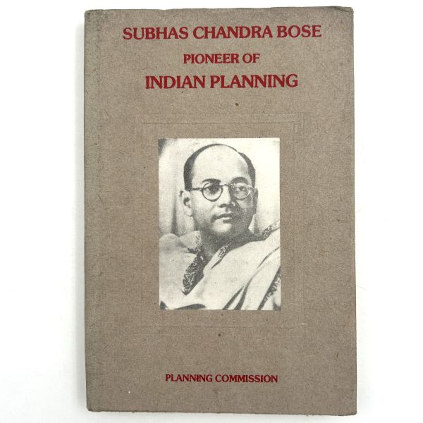 Subhas Chandra Bose: Pioneer of Indian Planning