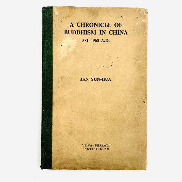 A CHRONICLE OF BUDDHISM IN CHINA 581–960 A.D.