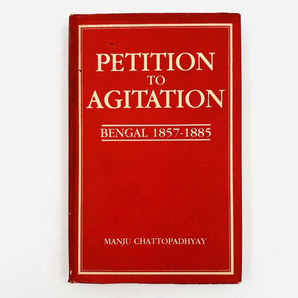 Petition to Agitation (Bengal: 1857–1885)