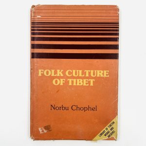FOLK CULTURE OF TIBET by Norbu Chophel