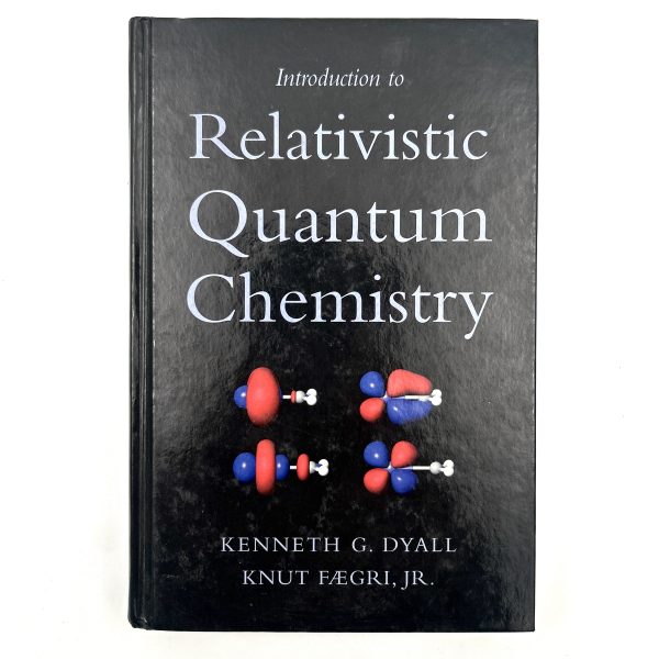 Introduction to Relativistic Quantum Chemistry by Dyall Faegri Jr.