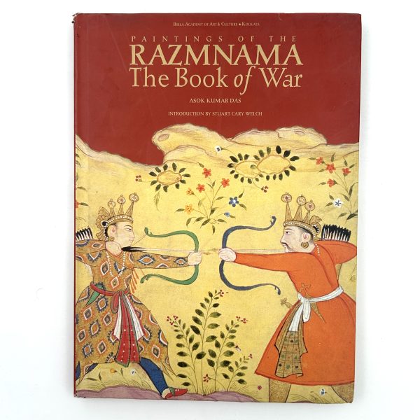 Paintings of the Razmnama: The Book of War by Ashok Kumar Da