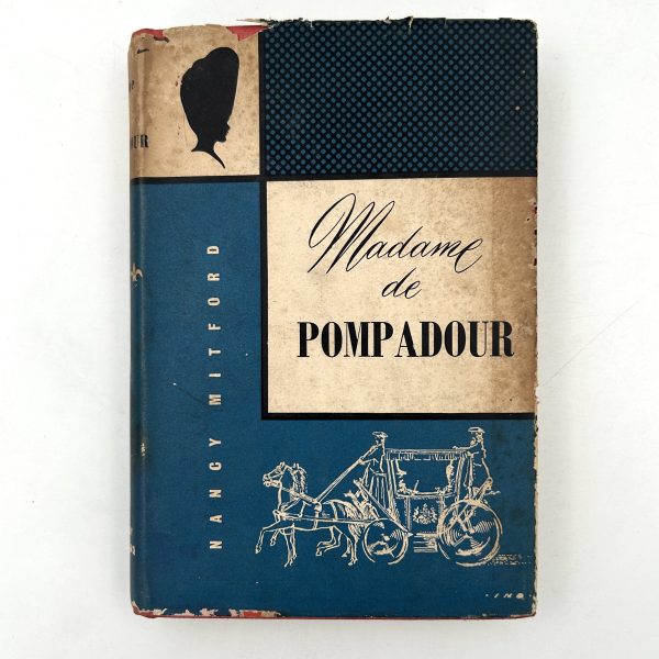 Madame de Pompadour by Nancy Mitford