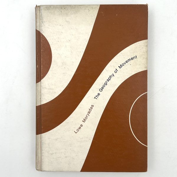 The Geography of Movement By Lowe Moryadas