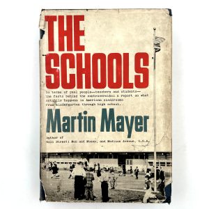THE SCHOOLS by Martin Mayer